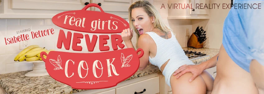 VR Bangers: Real Girls Never Cook