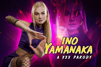 VRCosplayX: Naruto: Ino Yamanaka A XXX Parody