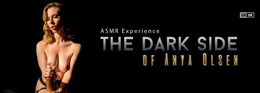 VR Bangers: The Dark Side of Anya Olsen (ASMR Experience)