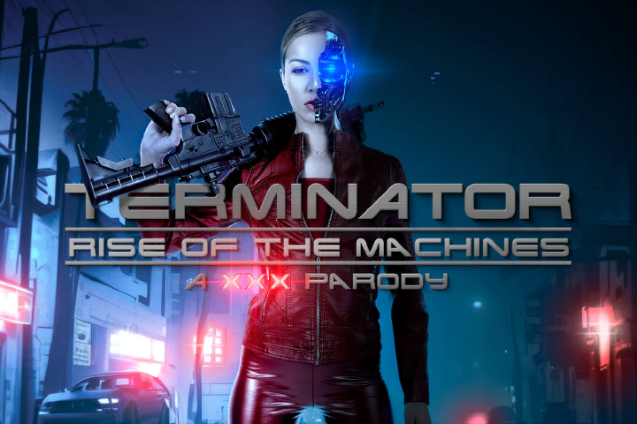 VRCosplayX: Terminator: Rise of the Machines A XXX Parody