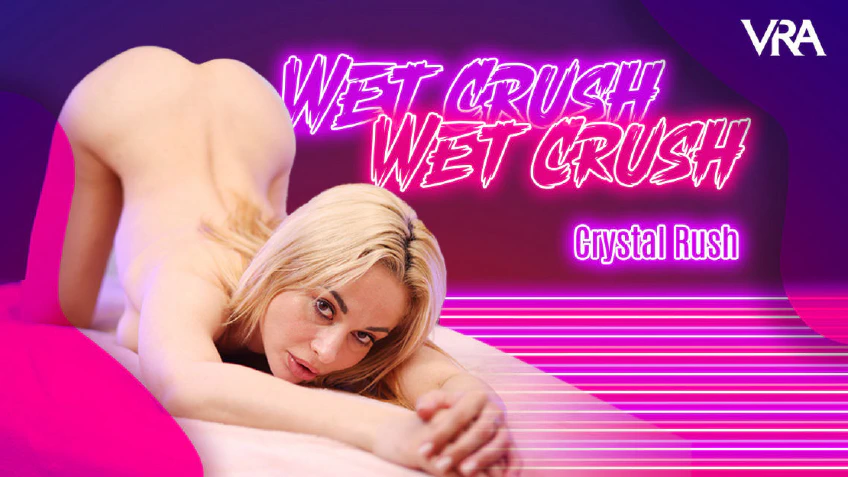 VRAllure: Wet Crush