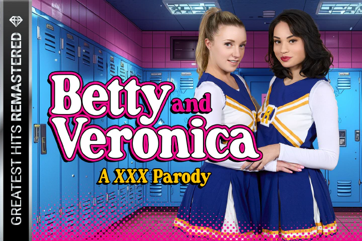 VRCosplayX: Riverdale: Betty and Veronica A XXX Parody Remastered