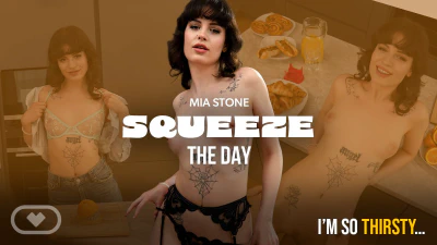 Virtual Real Porn: Squeeze the Day