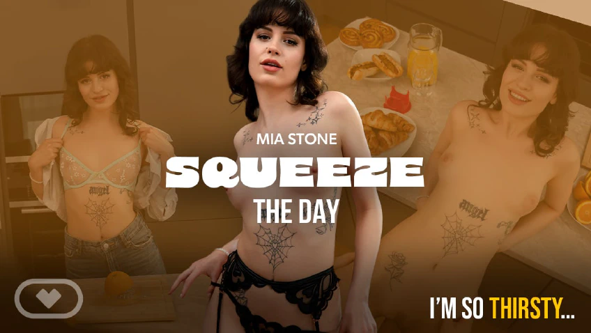 Virtual Real Porn: Squeeze the Day