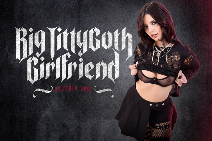 BaDoinkVR: Big Titty Goth Girlfriend