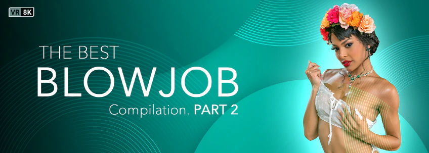 VRB Trans: The Best Blowjob Compilation. Part 2 Trans VR Porn Video