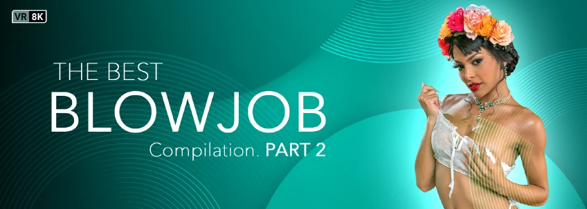 VRB Trans: The Best Blowjob Compilation. Part 2 Trans VR Porn Video