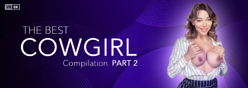 VRB Trans: The Best Cowgirl Compilation. Part 2 Trans VR Porn Video