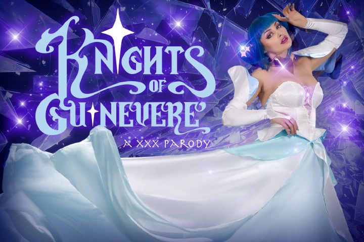 VRCosplayX: Knights of Guinevere A XXX Parody